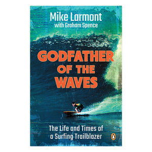 Godfather Of The Waves by Mike Larmont