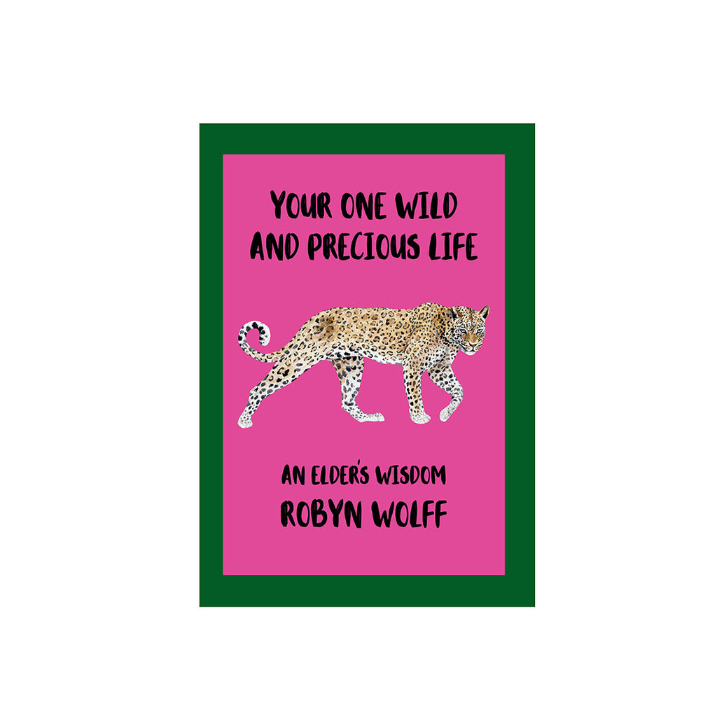 RJ Wolff Books - Your One Wild & Precious Life