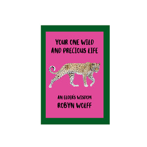 RJ Wolff Books - Your One Wild & Precious Life