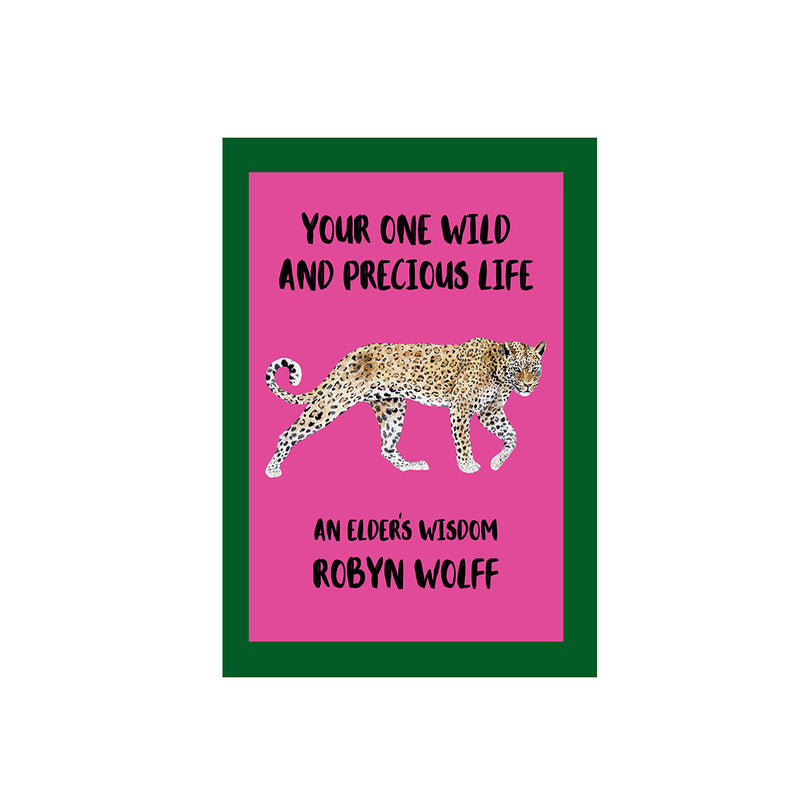 RJ Wolff Books - Your One Wild & Precious Life